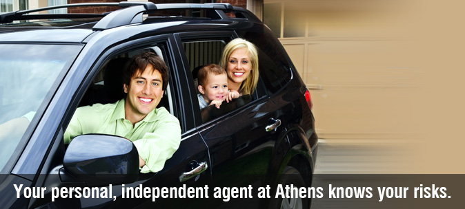 Your personal, independent agent at Athens knows your risks.